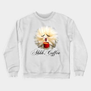 "Ahh, Coffee" Fluff Ball Crewneck Sweatshirt